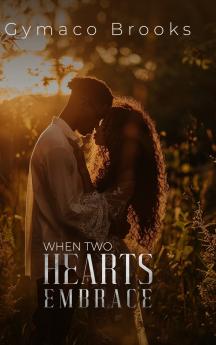 When Two Hearts Embrace