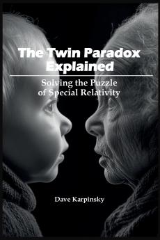 The Twin Paradox Explained