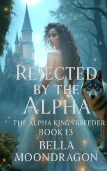 Rejected by the Alpha
