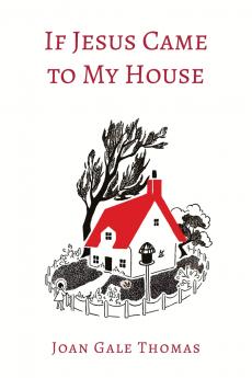 If Jesus Came to My House [Illustrated in Color]