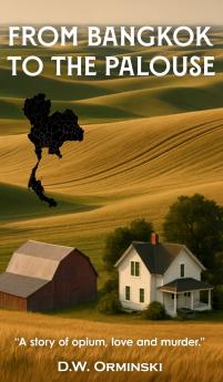From Bangkok To The Palouse