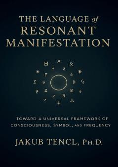 The Language of Resonant Manifestation
