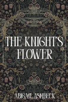 The Knight's Flower