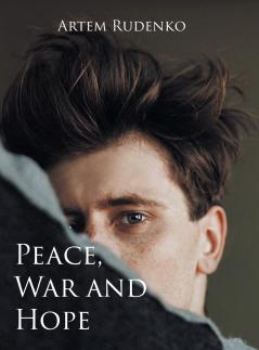 Peace War and Hope