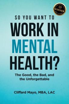 So You Want To Work In Mental Health?