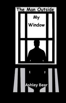 The Man Outside My Window