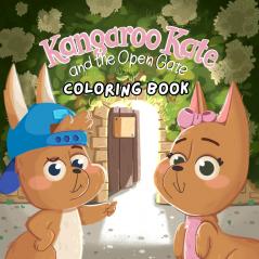 Kangaroo Kate And The Open Gate Coloring Book