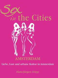 Sex In The Cities-Amsterdam