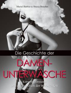 Die Geschichte Der Damenunterwäsche