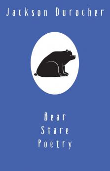 Bear Stare Poetry