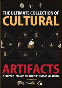 The Ultimate Collection of Cultural Artifacts