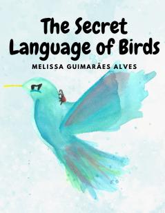 The secret Language of Birds
