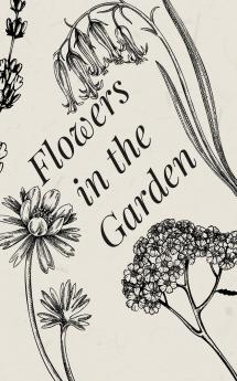 Flowers in the Garden