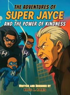 The Adventures of Super Jayce And The Power of Kindness