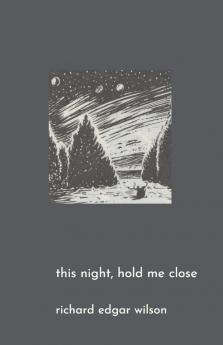 This Night Hold Me Close