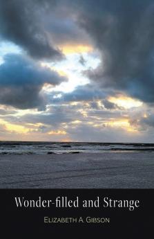 Wonder-filled and Strange