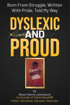 Dyslexic and Proud