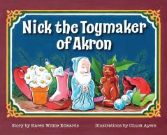 Nick The Toymaker Of Akron