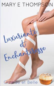 Luxuriante et Enchanteresse