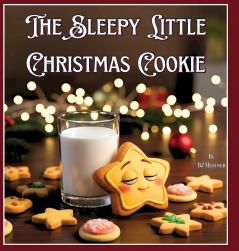 The Sleepy Little Christmas Cookie