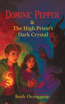 Dominic Pepper & The High Priest's Dark Crystal