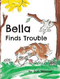 Bella Finds Trouble