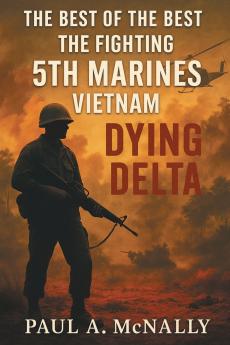 The Best of the Best the Fighting 5th Marines Vietnam