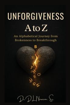 Unforgiveness A to Z