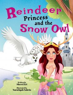 Reindeer Princess and the Snow Owl