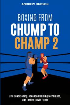 Boxing From Chump to Champ 2