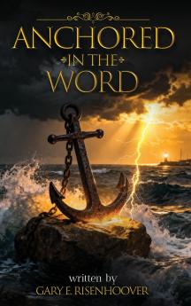 Anchored in the  Word