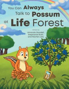 You Can Always Talk to Possum at Life Forest