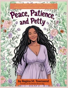 Peace Patience and Petty