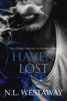 Haven Lost (The Guard Trilogy Extended Series Book 5)