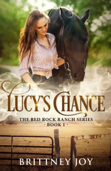 Lucy's Chance (Red Rock Ranch book 1)