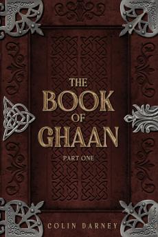 The Book of Ghaan Part One