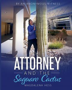 The Attorney and the Saguaro Cactus