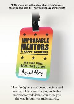 Improbable Mentors & Happy Tangents
