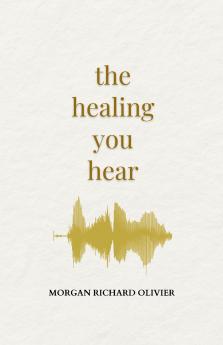 The Healing You Hear