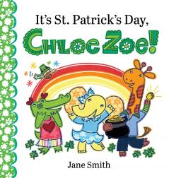 It's St. Patrick's Day Chloe Zoe!
