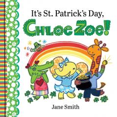 It's St. Patrick's Day Chloe Zoe!