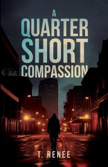 A Quarter Short Compassion