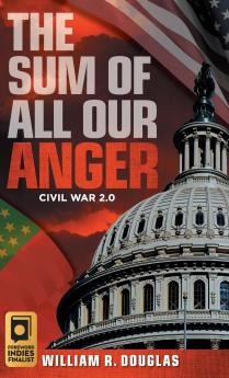 THE SUM OF ALL OUR ANGER