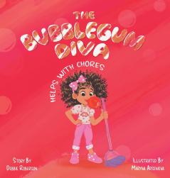 THE BUBBLEGUM DIVA HELPS WITH CHORES