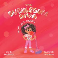 THE BUBBLEGUM DIVA HELPS WITH CHORES