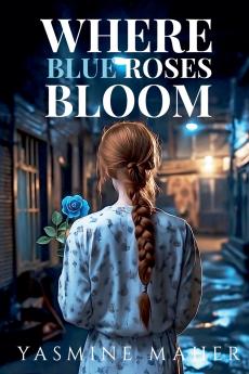 Where Blue Roses Bloom