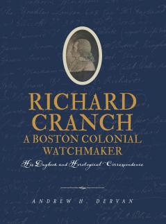 Richard Cranch a Boston Colonial Watchmaker