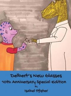 Delbert's New Glasses - 10th Anniversary Special Edition