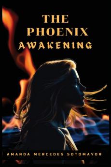 The Phoenix Awakening