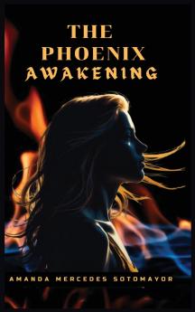 The Phoenix Awakening